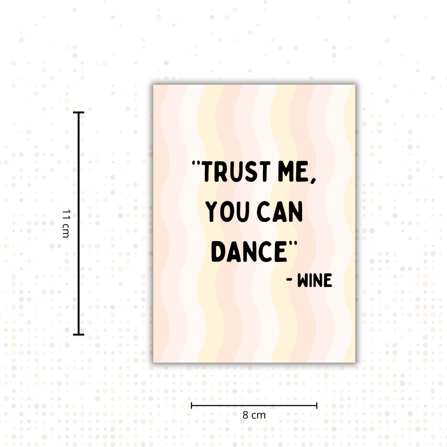Wijnetiket | Trust me, you can dance. -wine