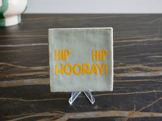 Tegeltje 10x10 cm | HIP HIP HOORAY!