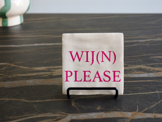Tegeltje 10x10 cm | WIJ(N) PLEASE