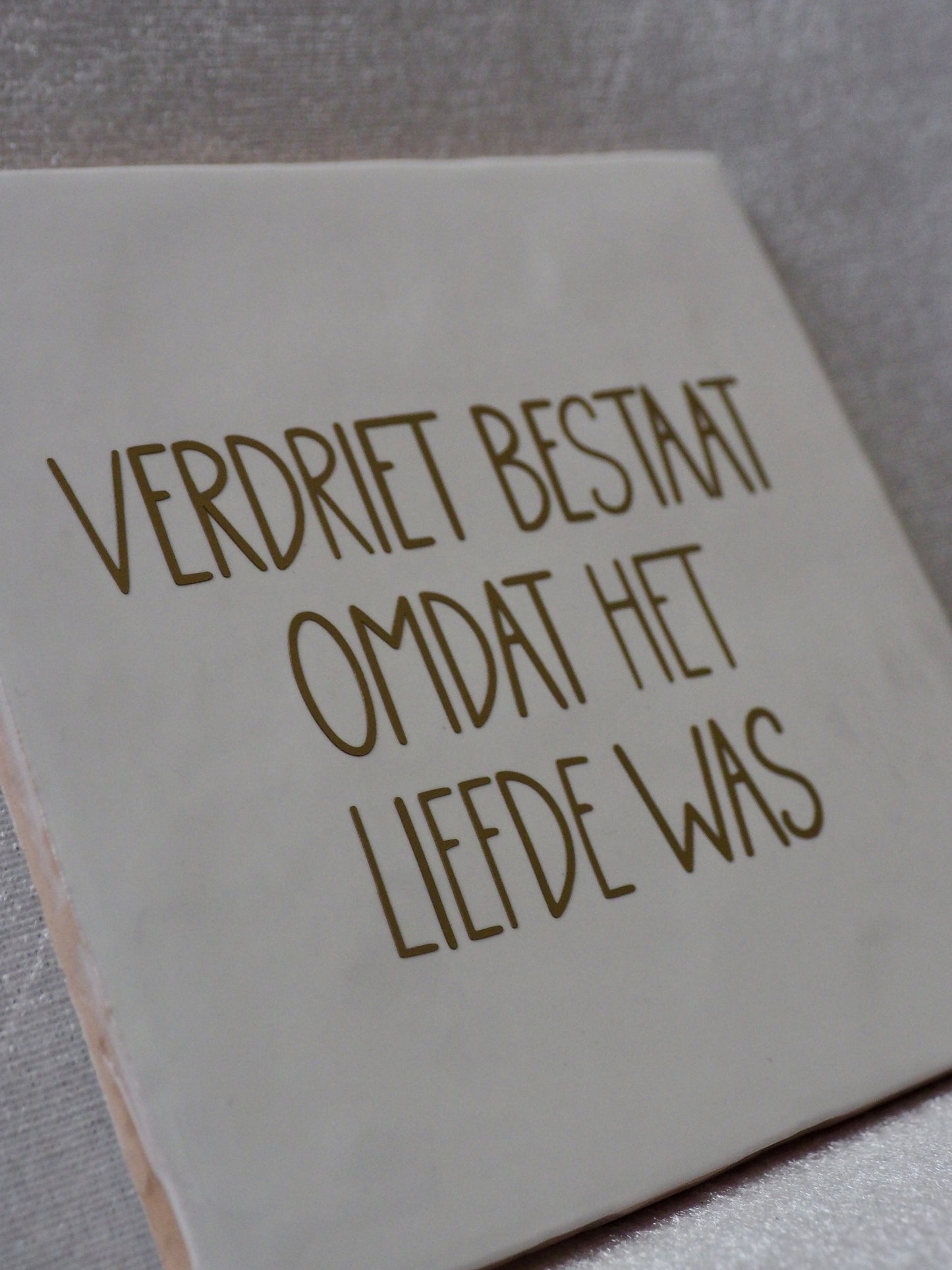Tegeltje 13x13 cm | Verdriet bestaat omdat het liefde was