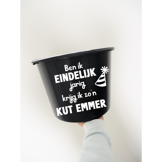 Cadeau emmer | Ben ik eindelijk jarig, krijg ik zo'n kut emmer