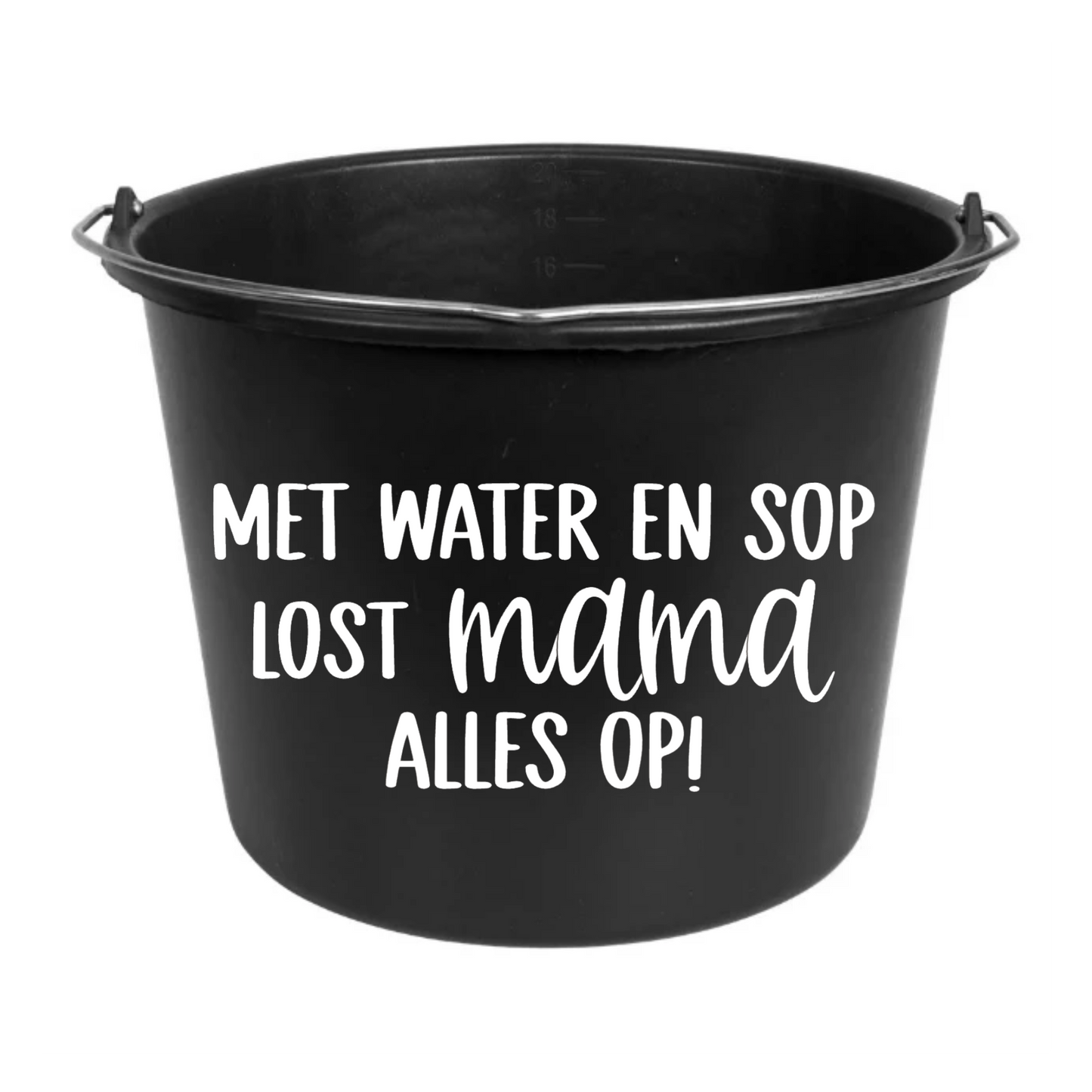 Cadeau emmer | Met water en sop lost mama alles op!