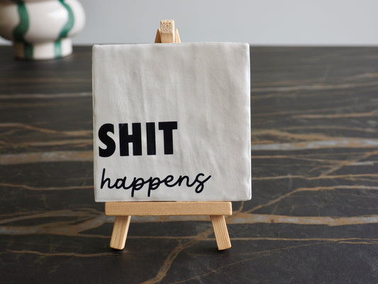Tegeltje 10x10 cm | SHIT HAPPENS