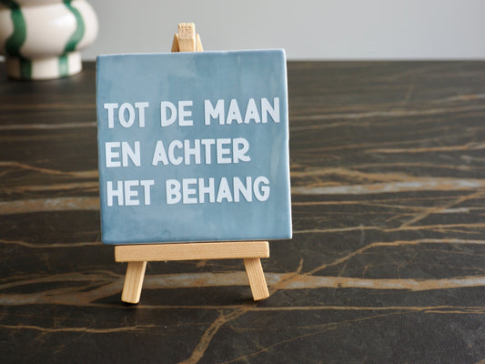 Tegeltje 10x10 cm | Tot de maan en achter het behang