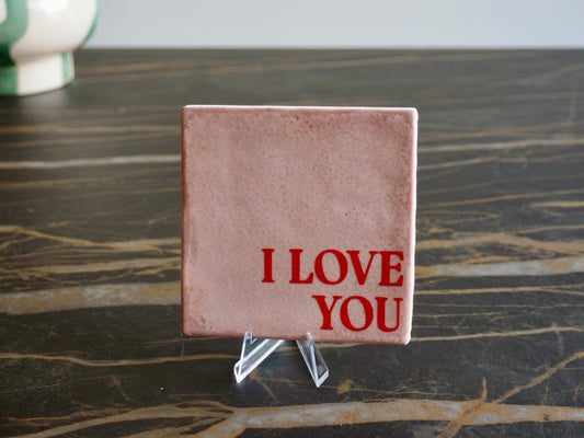 Tegeltje 10x10 cm | I LOVE YOU