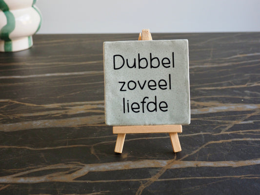 Tegeltje 10x10 cm | Dubbel zoveel liefde