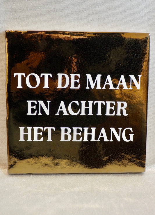 Tegeltje 13x13 cm | Tot de maan en achter het behang